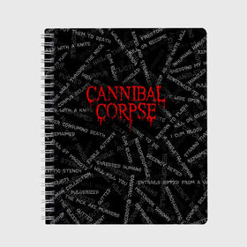 Тетрадь с принтом Cannibal Corpse | Songs (Z) в Екатеринбурге, 100% бумага | 48 листов, плотность листов — 60 г/м2, плотность картонной обложки — 250 г/м2. Листы скреплены сбоку удобной пружинной спиралью. Уголки страниц и обложки скругленные. Цвет линий — светло-серый
 | Тематика изображения на принте: cannibal | cannibal corpse | corpse | death metal | deathgrind | алекс уэбстер | брутальный дэт метал | дэт метал | дэтграйнд | пол мазуркевич | роб барретт | труп каннибала