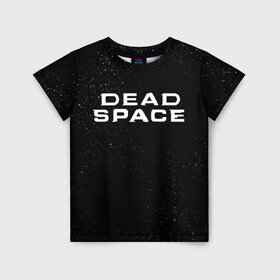 Детская футболка 3D с принтом DEAD SPACE МЁРТВЫЙ КОСМОС в Екатеринбурге, 100% гипоаллергенный полиэфир | прямой крой, круглый вырез горловины, длина до линии бедер, чуть спущенное плечо, ткань немного тянется | Тематика изображения на принте: dead | ishimura | obelisk | space | virus | айзек | вирус | зомби | игра | ишимура | кларк | космос | костюм | мёртвый | мёртвый космос | монстр | обелиск