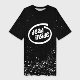Платье-футболка 3D с принтом DEAD INSIDE в Екатеринбурге,  |  | dead inside | dont open | гуль | дед инсайт | дединсайт | дэд инсайт | дэдинсайт | интроверт | кен канеки | мертв внутри | мертвый внутри