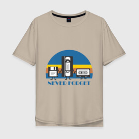 Мужская футболка хлопок Oversize с принтом NEVER FORGET в Екатеринбурге, 100% хлопок | свободный крой, круглый ворот, “спинка” длиннее передней части | 90е | дискета | касета | память