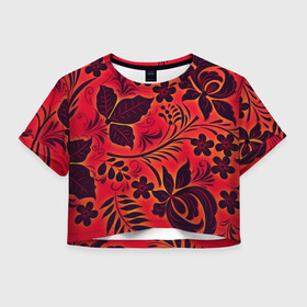 Женская футболка Crop-top 3D с принтом Хохлома в Екатеринбурге, 100% полиэстер | круглая горловина, длина футболки до линии талии, рукава с отворотами | народное искусство | русское | хохлома