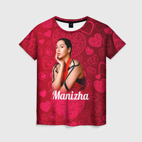 Женская футболка 3D с принтом Manizha Сердечки в Екатеринбурге, 100% полиэфир ( синтетическое хлопкоподобное полотно) | прямой крой, круглый вырез горловины, длина до линии бедер | manizha | далеровна | душанбе | евровидение | евровидение 2021 | манижа | певица | таджикистан | хамраева