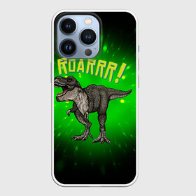 Чехол для iPhone 13 Pro с принтом Roarrr Динозавр T rex в Екатеринбурге,  |  | Тематика изображения на принте: dino | dinosaur | roar | t rex | динозавр | роар | тирекс | трекс