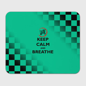 Коврик для мышки прямоугольный с принтом KEEP CALM and BREATHE в Екатеринбурге, натуральный каучук | размер 230 х 185 мм; запечатка лицевой стороны | demon slayer | kamado | kimetsu no yaiba | nezuko | tanjiro | аниме | гию томиока | зеницу агацума | иноске хашибира | камадо | клинок | корзинная девочка | манга | музан кибуцуджи | незуко | рассекающий демонов | танджиро