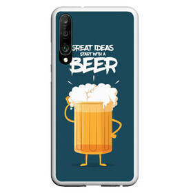 Чехол для Honor P30 с принтом Great Ideas start with a BEER в Екатеринбурге, Силикон | Область печати: задняя сторона чехла, без боковых панелей | Тематика изображения на принте: beer | ideas | идеи | минимализм