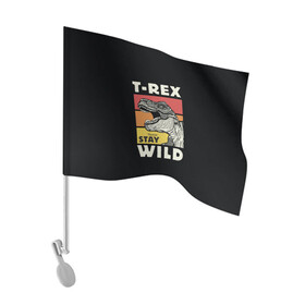 Флаг для автомобиля с принтом T-rex Wild в Екатеринбурге, 100% полиэстер | Размер: 30*21 см | 1976 | dino | t rex | trex | дино | динозавр | тирекс | хищник