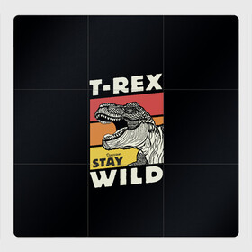 Магнитный плакат 3Х3 с принтом T-rex Wild в Екатеринбурге, Полимерный материал с магнитным слоем | 9 деталей размером 9*9 см | Тематика изображения на принте: 1976 | dino | t rex | trex | дино | динозавр | тирекс | хищник