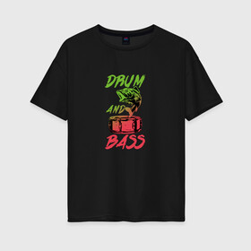 Женская футболка хлопок Oversize с принтом Drum and Bass Fish в Екатеринбурге, 100% хлопок | свободный крой, круглый ворот, спущенный рукав, длина до линии бедер
 | Тематика изображения на принте: dnb | jungle | liquid | solid