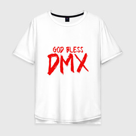 Мужская футболка хлопок Oversize с принтом God Bless DMX в Екатеринбурге, 100% хлопок | свободный крой, круглый ворот, “спинка” длиннее передней части | dmx | dog | earl simmons | hip hop | music | new york | rap | rapper | rip | ruff ryders | диэмикс | музыка | нью йорк | пёс | рэп | рэпер | хипхоп | эрл симмонс