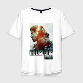 Мужская футболка хлопок Oversize с принтом Одни из нас the last of us в Екатеринбурге, 100% хлопок | свободный крой, круглый ворот, “спинка” длиннее передней части | ellie | game | joel | naughty dog | part 2 | the last of us | zombie | джоэл | зомби | одни из нас | элли