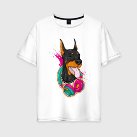 Женская футболка хлопок Oversize с принтом Доберман меломан в Екатеринбурге, 100% хлопок | свободный крой, круглый ворот, спущенный рукав, длина до линии бедер
 | доберман | животное | меломан | музыка | наушники | собака | хипстер
