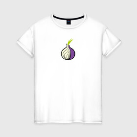 Женская футболка хлопок с принтом Tor Browser в Екатеринбурге, 100% хлопок | прямой крой, круглый вырез горловины, длина до линии бедер, слегка спущенное плечо | onion | tor | tor browser | даркнет | тор | тор браузер