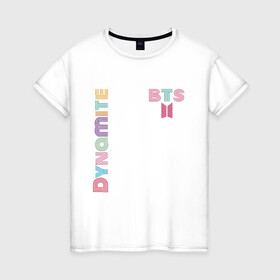 Женская футболка хлопок с принтом Dynamite BTS БТС логотип в Екатеринбурге, 100% хлопок | прямой крой, круглый вырез горловины, длина до линии бедер, слегка спущенное плечо | bangtan | bts | dynamite | бангтан | белая | бтс | логотип | черная