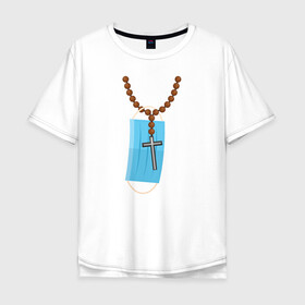 Мужская футболка хлопок Oversize с принтом Крестик и защитная маска в Екатеринбурге, 100% хлопок | свободный крой, круглый ворот, “спинка” длиннее передней части | крест | крестик | маска | медицинская | религия | четки