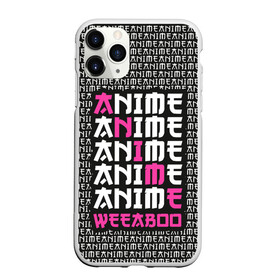 Чехол для iPhone 11 Pro Max матовый с принтом Anime weeaboo в Екатеринбурге, Силикон |  | Тематика изображения на принте: ahegao | anime | baka | chibi | desu | kohai | nani | neko | otaku | senpai | sensei | waifu | weeaboo | weeb | аниме | анимешник | анимешница | ахегао | бака | вайфу | виабу | десу | кохай | культура | нани | неко | отаку | сенпай | сенсеи | тренд | чиби