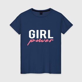 Женская футболка хлопок с принтом Girl power в Екатеринбурге, 100% хлопок | прямой крой, круглый вырез горловины, длина до линии бедер, слегка спущенное плечо | girl power | женские права | равноправие | фем | феминизм