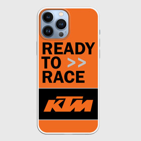 Чехол для iPhone 13 Pro Max с принтом KTM | READY TO RACE (Z) в Екатеринбурге,  |  | enduro | ktm | moto | moto sport | motocycle | sportmotorcycle | ктм | мото | мото спорт | мотоспорт | спорт мото