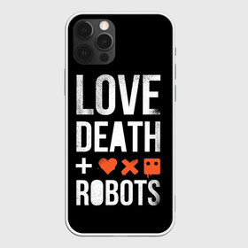 Чехол для iPhone 12 Pro с принтом Love Death + Robots в Екатеринбурге, силикон | область печати: задняя сторона чехла, без боковых панелей | death | ldr | logo | love | netflix | robots | smile | анимация | кино | лого | лср | любовь | нетфликс | роботы | сериал | смайл | смайлик