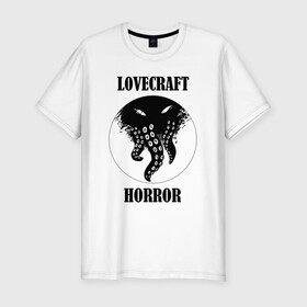 Мужская футболка хлопок Slim с принтом Lovecraft Horror в Екатеринбурге, 92% хлопок, 8% лайкра | приталенный силуэт, круглый вырез ворота, длина до линии бедра, короткий рукав | Тематика изображения на принте: horror | lovecraft | lovecraft horror | ктулху | лавкрафт