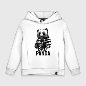 Детское худи Oversize хлопок с принтом Плохая панда в Екатеринбурге, френч-терри — 70% хлопок, 30% полиэстер. Мягкий теплый начес внутри —100% хлопок | боковые карманы, эластичные манжеты и нижняя кромка, капюшон на магнитной кнопке | bad | panda | заключенный | медведь | наручники | панда