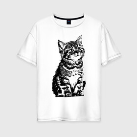 Женская футболка хлопок Oversize с принтом Котенок в Екатеринбурге, 100% хлопок | свободный крой, круглый ворот, спущенный рукав, длина до линии бедер
 | cat | домашнее животное | кот | котенок | кошка