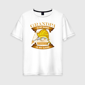 Женская футболка хлопок Oversize с принтом Fishing - is my game в Екатеринбурге, 100% хлопок | свободный крой, круглый ворот, спущенный рукав, длина до линии бедер
 | fish | лето | отдых | поклев | рыба | рыбалка | рыболов | спиннинг | удилище | удочка