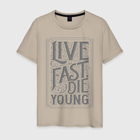 Мужская футболка хлопок с принтом Live fast, die young в Екатеринбурге, 100% хлопок | прямой крой, круглый вырез горловины, длина до линии бедер, слегка спущенное плечо. | винтаж | жизнь | леттеринг | молодость | цитата