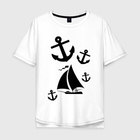 Мужская футболка хлопок Oversize с принтом Яхта в Екатеринбурге, 100% хлопок | свободный крой, круглый ворот, “спинка” длиннее передней части | корабль | паруса | парусник | судно | якорь | яхта