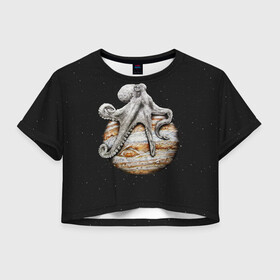 Женская футболка Crop-top 3D с принтом Planetary Octopus в Екатеринбурге, 100% полиэстер | круглая горловина, длина футболки до линии талии, рукава с отворотами | galaxy | jupiter | octopus | planet | space | stars | stellar | sun | system | галактика | звездная | звезды | космос | осьминог | планета | система | солнце | юпитер