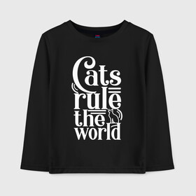 Детский лонгслив хлопок с принтом Кошки правят миром в Екатеринбурге, 100% хлопок | круглый вырез горловины, полуприлегающий силуэт, длина до линии бедер | Тематика изображения на принте: cat | cats | funny | kitten | kitty | meow | pet | rule the world | кот | котик | коты | кошка | кошки | правят миром