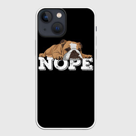 Чехол для iPhone 13 mini с принтом Ленивый Бульдог в Екатеринбурге,  |  | animals | bulldog | dog | english | lazy | meme | memes | nope | английский | бульдог | дог | животные | ленивый | мем | нет | пес | собака