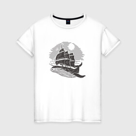 Женская футболка хлопок с принтом Кит и корабль в Екатеринбурге, 100% хлопок | прямой крой, круглый вырез горловины, длина до линии бедер, слегка спущенное плечо | ship | whale | кит | киты | корабль | паруса