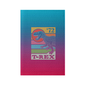 Обложка для паспорта матовая кожа с принтом T-rex Dino 72 в Екатеринбурге, натуральная матовая кожа | размер 19,3 х 13,7 см; прозрачные пластиковые крепления | Тематика изображения на принте: dino | rex | roar | t rex | дино | динозавр | динозавры