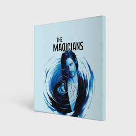 Холст квадратный с принтом The Magicians в Екатеринбурге, 100% ПВХ |  | coldwater | elliot | fillory | margo | quentin | quentin coldwater | the magicians | волшебники | квентин | марго | филлари | филлори | филори | эллиот