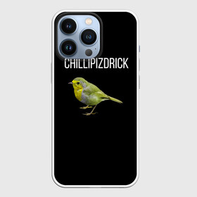 Чехол для iPhone 13 Pro с принтом CHILLIPIZDRICK в Екатеринбурге,  |  | chill | птица | фразы | чил