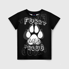 Детская футболка 3D с принтом Furry proud в Екатеринбурге, 100% гипоаллергенный полиэфир | прямой крой, круглый вырез горловины, длина до линии бедер, чуть спущенное плечо, ткань немного тянется | furry | антропоморфные животные | лапа | логотип | отпечаток | пушистый гордый | фурри | эмблема