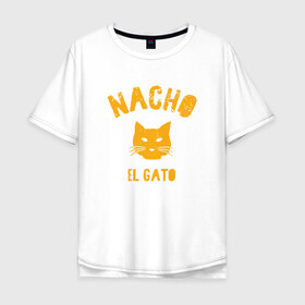 Мужская футболка хлопок Oversize с принтом Nacho El Gato в Екатеринбурге, 100% хлопок | свободный крой, круглый ворот, “спинка” длиннее передней части | animal | cat | cute | kitty | meow | друг | животные | киска | китти | кот | котенок | котик | котэ | кошечка | кошка | лев | леопард | милый | мур | мяу | пантера | питомец | рысь | тигр