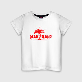 Детская футболка хлопок с принтом Dead island в Екатеринбурге, 100% хлопок | круглый вырез горловины, полуприлегающий силуэт, длина до линии бедер | dead island | game | games | zombi | zomby | апокалепсис | апокалипсис | вуфв шыдфтв | дэд исланд | зомби | игра | игры | мертвый остров