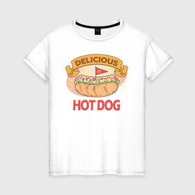 Женская футболка хлопок с принтом Delicious Hot Dog в Екатеринбурге, 100% хлопок | прямой крой, круглый вырез горловины, длина до линии бедер, слегка спущенное плечо | burgers | delicious | hot dog | вредная еда | еда
