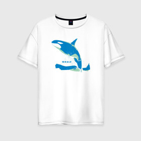 Женская футболка хлопок Oversize с принтом Кит Косатка голубая в Екатеринбурге, 100% хлопок | свободный крой, круглый ворот, спущенный рукав, длина до линии бедер
 | whale | кит | косатка | косатки | море | морские