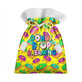 Подарочный 3D мешок с принтом DONUTS в Екатеринбурге, 100% полиэстер | Размер: 29*39 см | candys | children | donut | dreaming | food | rainbow | stop | вкусняшки | детские | еда | желтый | крем | мечты | надписи | пончики | сладости | текстуры
