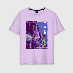 Женская футболка хлопок Oversize с принтом Neon Asian Street Vaporwave в Екатеринбурге, 100% хлопок | свободный крой, круглый ворот, спущенный рукав, длина до линии бедер
 | digital service | foto | japan | japanese | japanese art | kanji | photo | tokyo | trend | urban | азия | в стиле vaporwave | вапорвейв | вейпорвейв | вывески | иероглифы | кандзи | нео | неоновые огни | паровая волна | тренд | улица | фильтр | фото