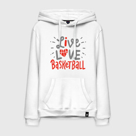 Мужская толстовка хлопок с принтом Live Love Basketball в Екатеринбурге, френч-терри, мягкий теплый начес внутри (100% хлопок) | карман-кенгуру, эластичные манжеты и нижняя кромка, капюшон с подкладом и шнурком | Тематика изображения на принте: basketball | game | live | love | nba | sport | streetball | баскетбол | баскетболист | игра | игрок | мяч | нба | спорт | стритбол | тренер