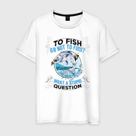 Мужская футболка хлопок с принтом To Fish Or Not To Fish? в Екатеринбурге, 100% хлопок | прямой крой, круглый вырез горловины, длина до линии бедер, слегка спущенное плечо. | отдых | отец | рыбалка | туризм | хобби