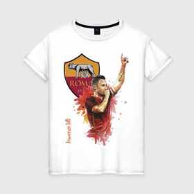 Женская футболка хлопок с принтом Francesco Totti Roma в Екатеринбурге, 100% хлопок | прямой крой, круглый вырез горловины, длина до линии бедер, слегка спущенное плечо | football | legend | roma | totti | италия | легенда | тотти | футбол