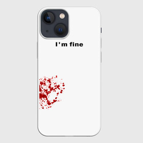 Чехол для iPhone 13 mini с принтом Im fine [ я в порядке ] в Екатеринбурге,  |  | im fine | все хорошо | жизнь | смешная надпись | смешно | смешные надписи | я в порядке