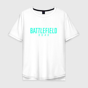 Мужская футболка хлопок Oversize с принтом Battlefield 2042 в Екатеринбурге, 100% хлопок | свободный крой, круглый ворот, “спинка” длиннее передней части | dice | ea games | батла | логотип | стрелялка | шутер