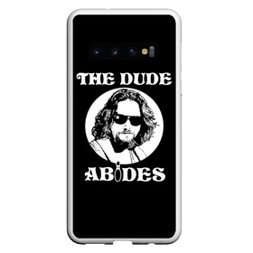 Чехол для Samsung Galaxy S10 с принтом The dude ABIDES в Екатеринбурге, Силикон | Область печати: задняя сторона чехла, без боковых панелей | Тематика изображения на принте: dude | jeff bridges | the big lebowski | the dude abides | большой лебовский | джефф бриджес | фильм | чувак