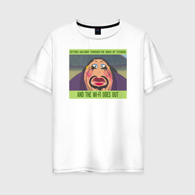 Женская футболка хлопок Oversize с принтом Wi-Fi goes out в Екатеринбурге, 100% хлопок | свободный крой, круглый ворот, спущенный рукав, длина до линии бедер
 | disney | mulan | vdkarsvet | дисней | мем | мемы | мулан