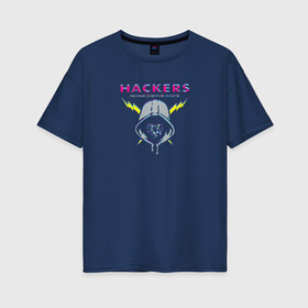 Женская футболка хлопок Oversize с принтом HACKERS / ХАКЕРЫ в Екатеринбурге, 100% хлопок | свободный крой, круглый ворот, спущенный рукав, длина до линии бедер
 | hacker | гроза | капюшон | компьютер | молнии | пк | программист | хакер | хакинг